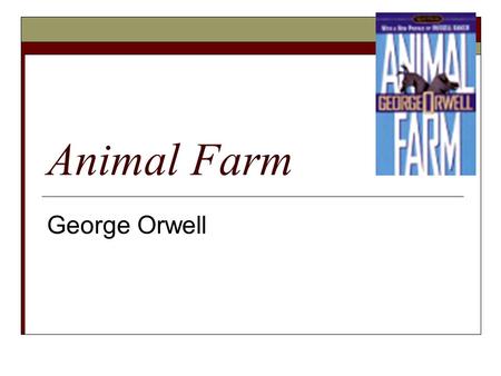 Animal Farm George Orwell.