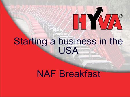 Starting a business in the USA NAF Breakfast. NEXT PREVIOUS Introduction  Marcel Birkhoff – 38yr, married and a daughter  Business/Marketing & technical.