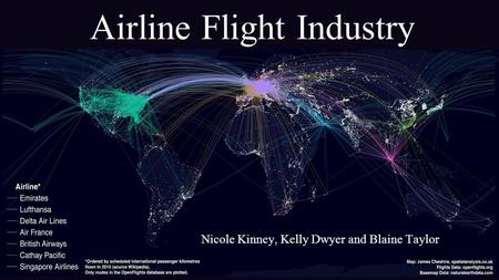 Airline Flight Industry Nicole Kinney, Kelly Dwyer and Blaine Taylor.