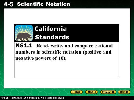 Evaluating Algebraic Expressions 4-5 Scientific Notation NS1.1 Read, write, and compare rational numbers in scientific notation (positive and negative.