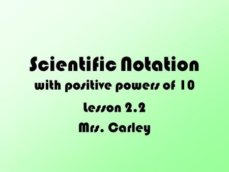 Scientific Notation with positive powers of 10