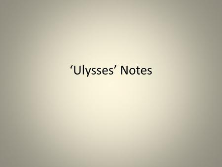 ‘Ulysses’ Notes. Stanza 1 Lines 1-5 Scornful tone. Nothing agrees with his temperament. Dissatisfaction/impatient with life of inaction Adjectives :‘idle’,