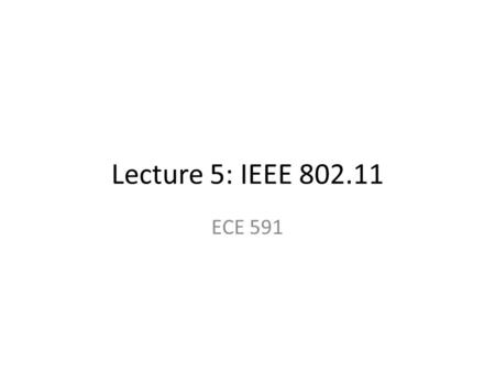 Universität Karlsruhe Institut für Telematik ECE 591