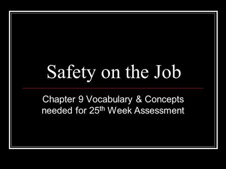 Chapter 9 Vocabulary & Concepts needed for 25th Week Assessment