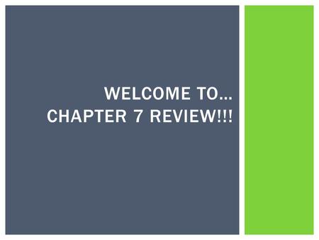 WELCOME TO… CHAPTER 7 REVIEW!!!. ConsumptionDevelopmentThe World’s Greatest Producers The Environment Global Connections 100 200 300 400 500 CHAPTER 7.