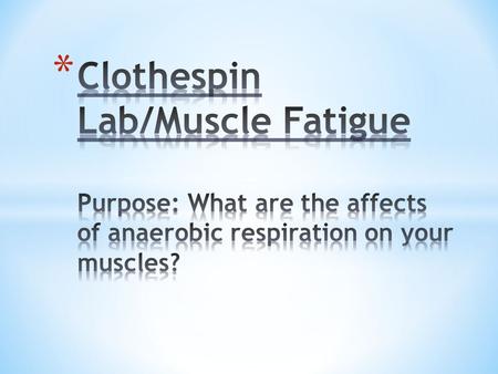 Aerobic RespirationAnaerobic Respiration Reactants Products Advantages Disadvantag es.