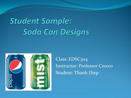 Student Sample: Soda Can Designs