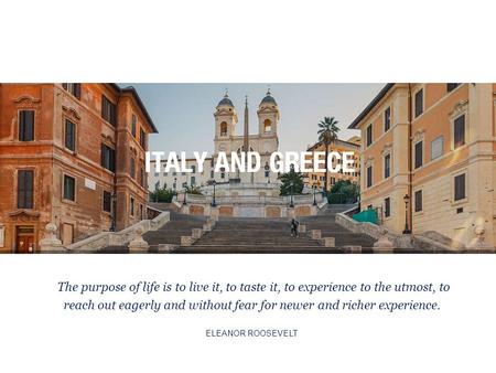 The purpose of life is to live it, to taste it, to experience to the utmost, to reach out eagerly and without fear for newer and richer experience. ELEANOR.