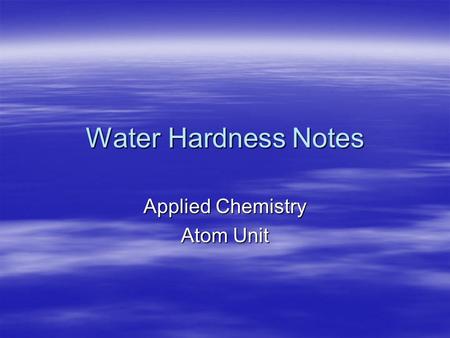 Water Hardness Notes Applied Chemistry Atom Unit.