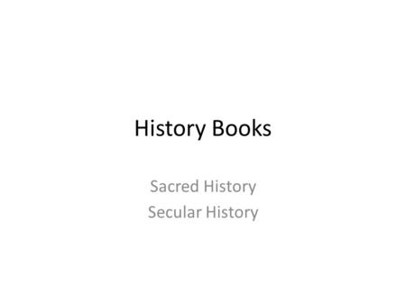 History Books Sacred History Secular History. The Book of Joshua of conquest Story of God’s people “trusting and obeying” or not Whenever Israel trusts.