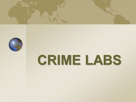 CRIME LABS. Chapter 1 Unit #1 Notes Packet Crime Lab—Basic Services  Location where a group of criminalists and law enforcement agencies freely exchange.