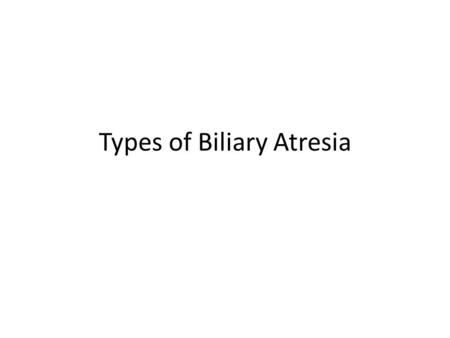 Types of Biliary Atresia