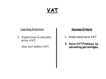 VAT Learning Intention Success Criteria