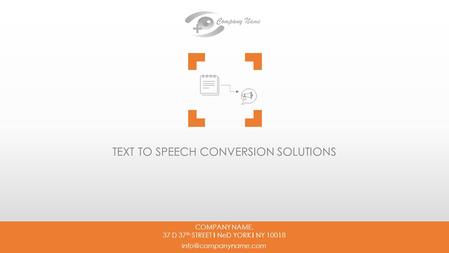 TEXT TO SPEECH CONVERSION SOLUTIONS COMPANY NAME, 37 D 37 th STREET I NeD YORK I NY 10018