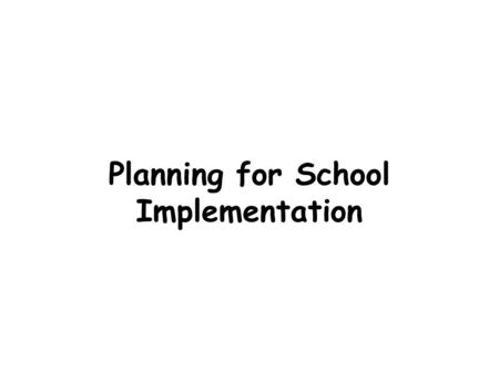 Planning for School Implementation. Choice Programs Requires both district and school level coordination roles The district office establishes guidelines,