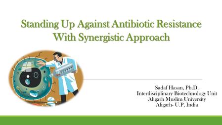 Standing Up Against Antibiotic Resistance With Synergistic Approach