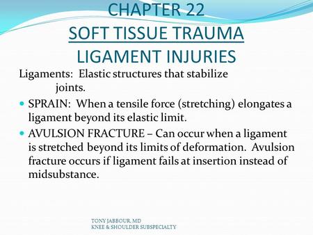 CHAPTER 22 SOFT TISSUE TRAUMA LIGAMENT INJURIES