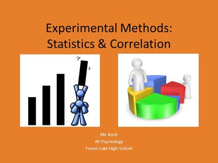 Experimental Methods: Statistics & Correlation