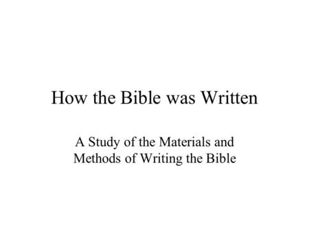 How the Bible was Written