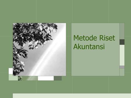 Metode Riset Akuntansi. Ethics Ethics are norms or standards of behavior that guide moral choices about our behavior and our relationships with others.