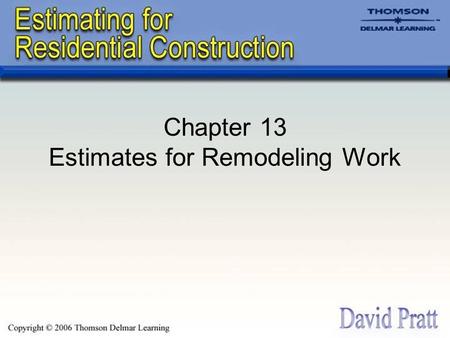 Chapter 13 Estimates for Remodeling Work