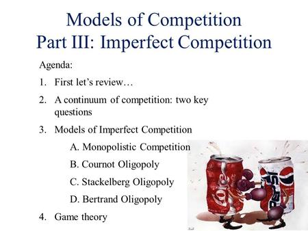 Models of Competition Part III: Imperfect Competition