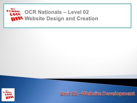 OCR Nationals – Level 02 Website Design and Creation.