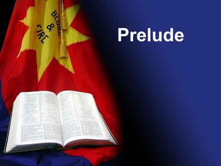 Prelude. Time of Prayer Opening Song #171 “Thine is the glory”