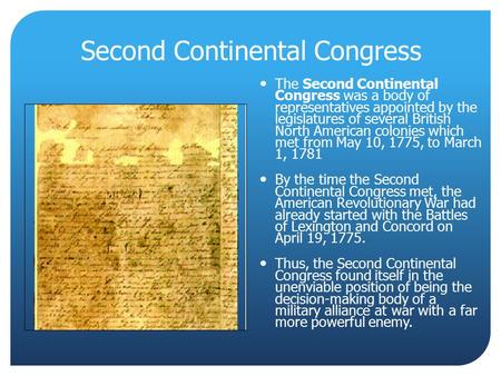 Second Continental Congress The Second Continental Congress was a body of representatives appointed by the legislatures of several British North American.