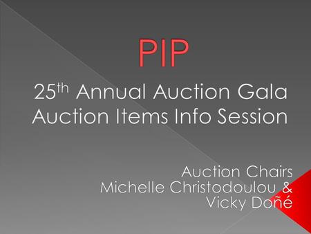  Purpose of the meeting  Auction Gala  Item Requirements  Tips for finding items  Bonus Points System.