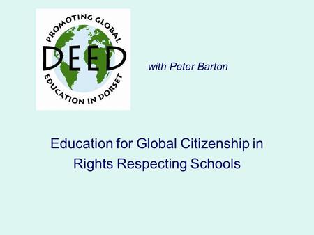 Education for Global Citizenship in Rights Respecting Schools with Peter Barton.