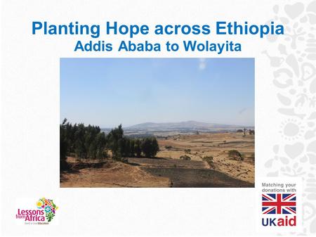 Planting Hope across Ethiopia Addis Ababa to Wolayita.