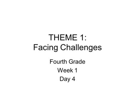 THEME 1: Facing Challenges