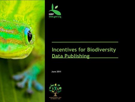 Incentives for Biodiversity Data Publishing June 2011.