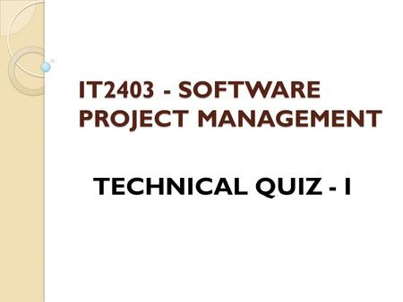 IT SOFTWARE PROJECT MANAGEMENT