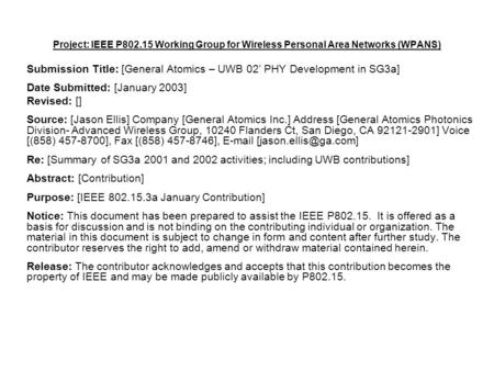 Project: IEEE P802.15 Working Group for Wireless Personal Area Networks (WPANS) Submission Title: [General Atomics – UWB 02’ PHY Development in SG3a] Date.