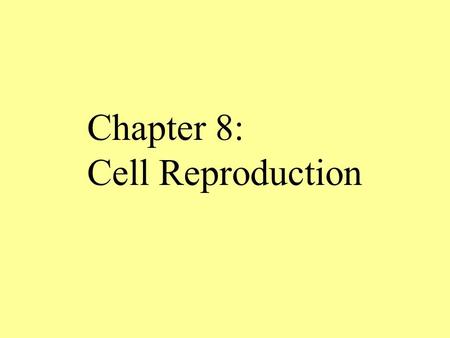 Chapter 8: Cell Reproduction. Chromosome Structure Chromatin – made of DNA and protein Seen in a non-dividing cell Chromosomes – Chromatin that has coiled.