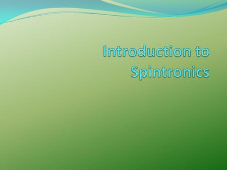 Introduction to Spintronics