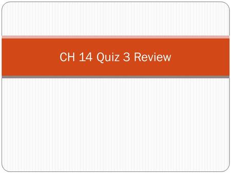 CH 14 Quiz 3 Review. Why did the North attempt to capture the Mississippi River? The Mississippi was the South's most important trade artery The Mississippi.