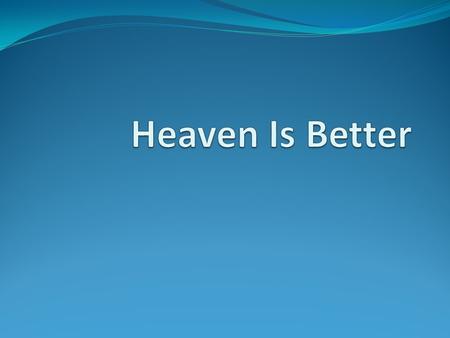 “For I am hard-pressed between the two, having a desire to depart and be with Christ, which is far better. Nevertheless to remain in the flesh is more.