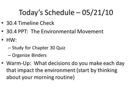 Today’s Schedule – 05/21/ Timeline Check