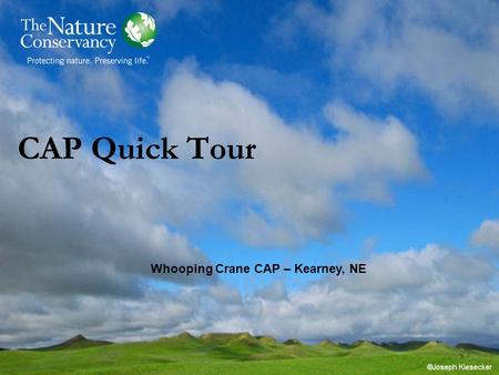 CAP Quick Tour Whooping Crane CAP – Kearney, NE.