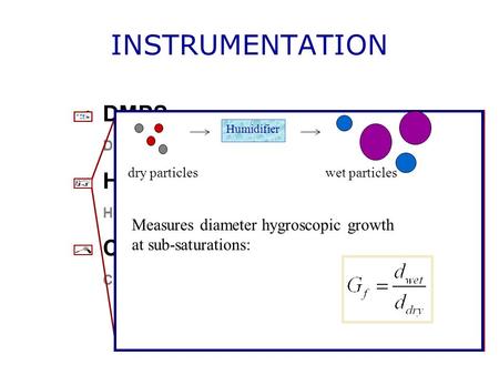 INSTRUMENTATION DMPS – H-TDMA – CCN COUNTER –