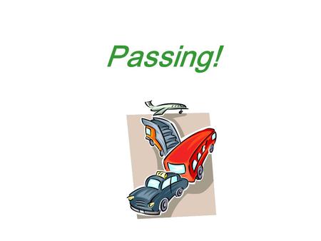 Passing!.