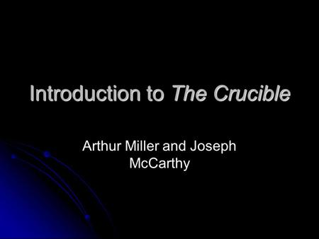 Introduction to The Crucible