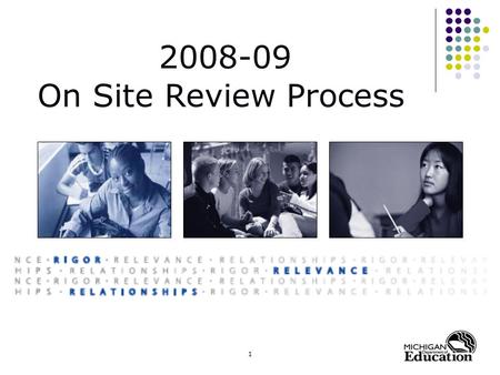 1 2008-09 On Site Review Process. 2 Overview of On Site Review Materials and Process.