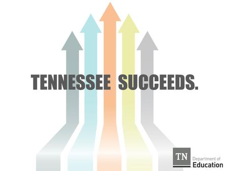 TENNESSEE SUCCEEDS.. In the spring of 2007, the U.S. Chamber of Commerce released an education report card for all states. Tennessee received an “F” in.