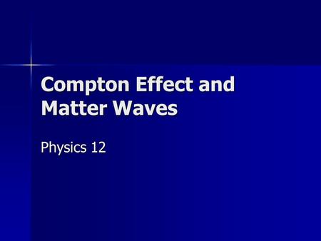 Compton Effect and Matter Waves