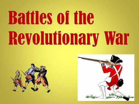 Battles of the Revolutionary War. Battle of Bunker Hill (Breed’s Hill) British General- Thomas Gage He and his men are cooped up in Boston They decide.