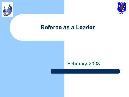 February 2008 Referee as a Leader. Law Update 2010 ELV Free Kick sanctions at tackle, ruck, maul no longer apply Key changes include: – Substitutions.